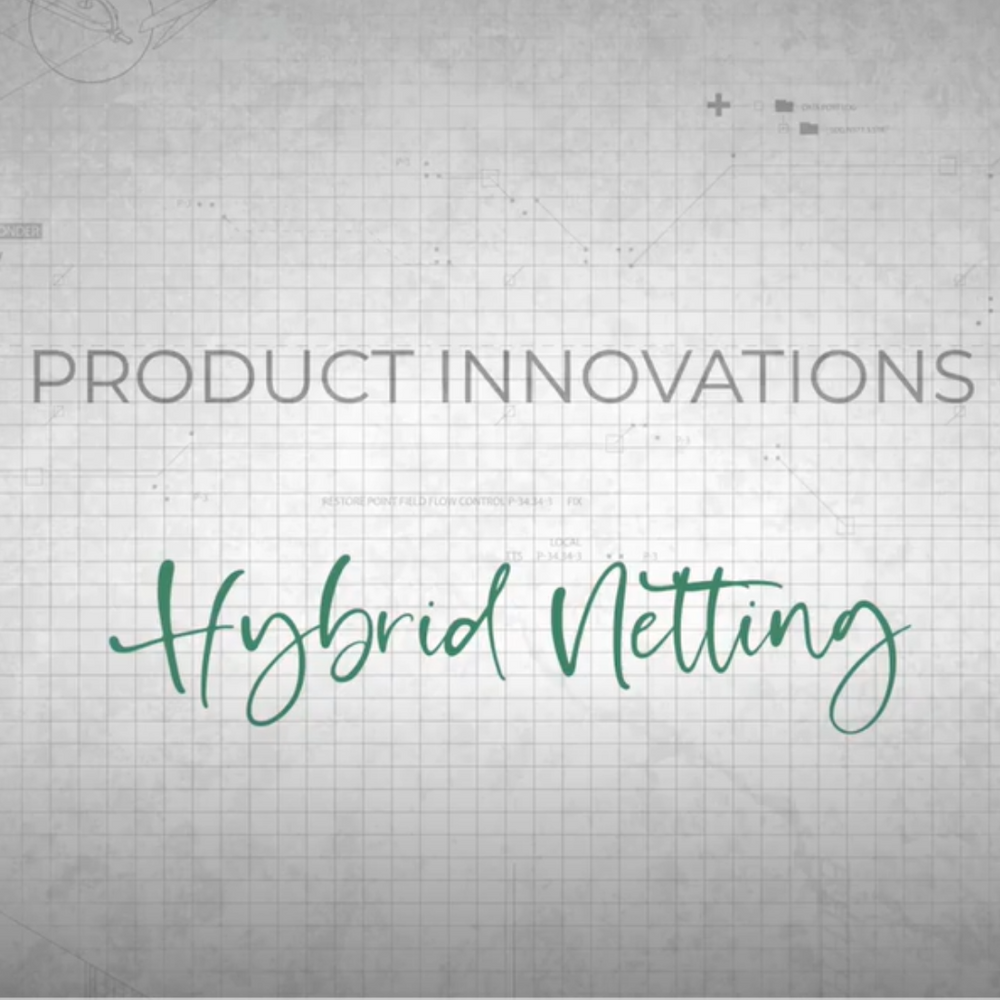 Innovation Video Series: Hybrid Netting